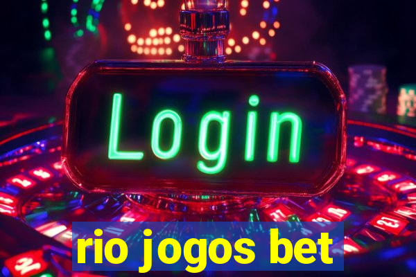 rio jogos bet